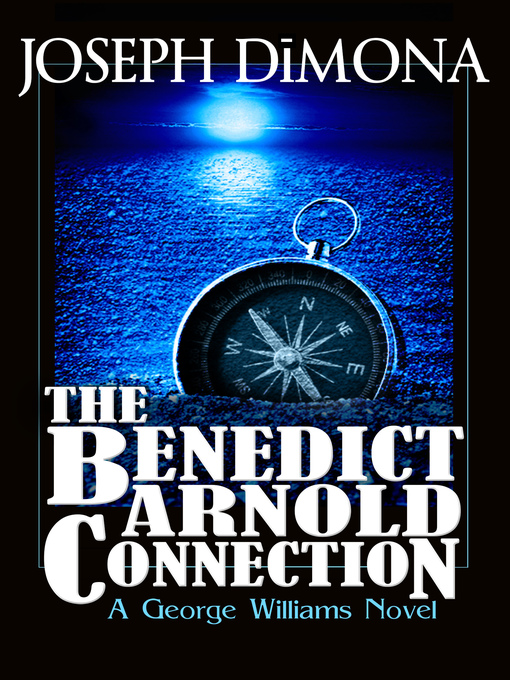 Title details for The Benedict Arnold Connection by Joseph DiMona - Available